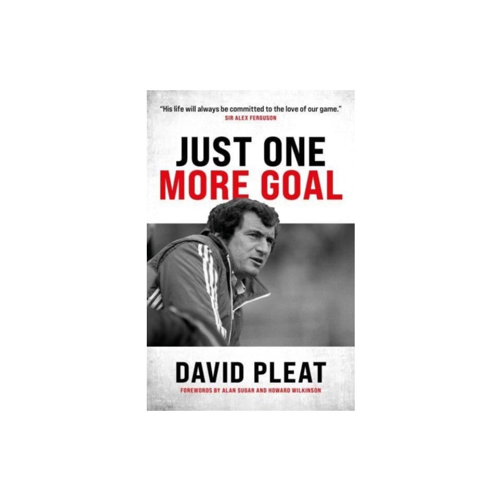 Biteback Publishing Just One More Goal (inbunden, eng)