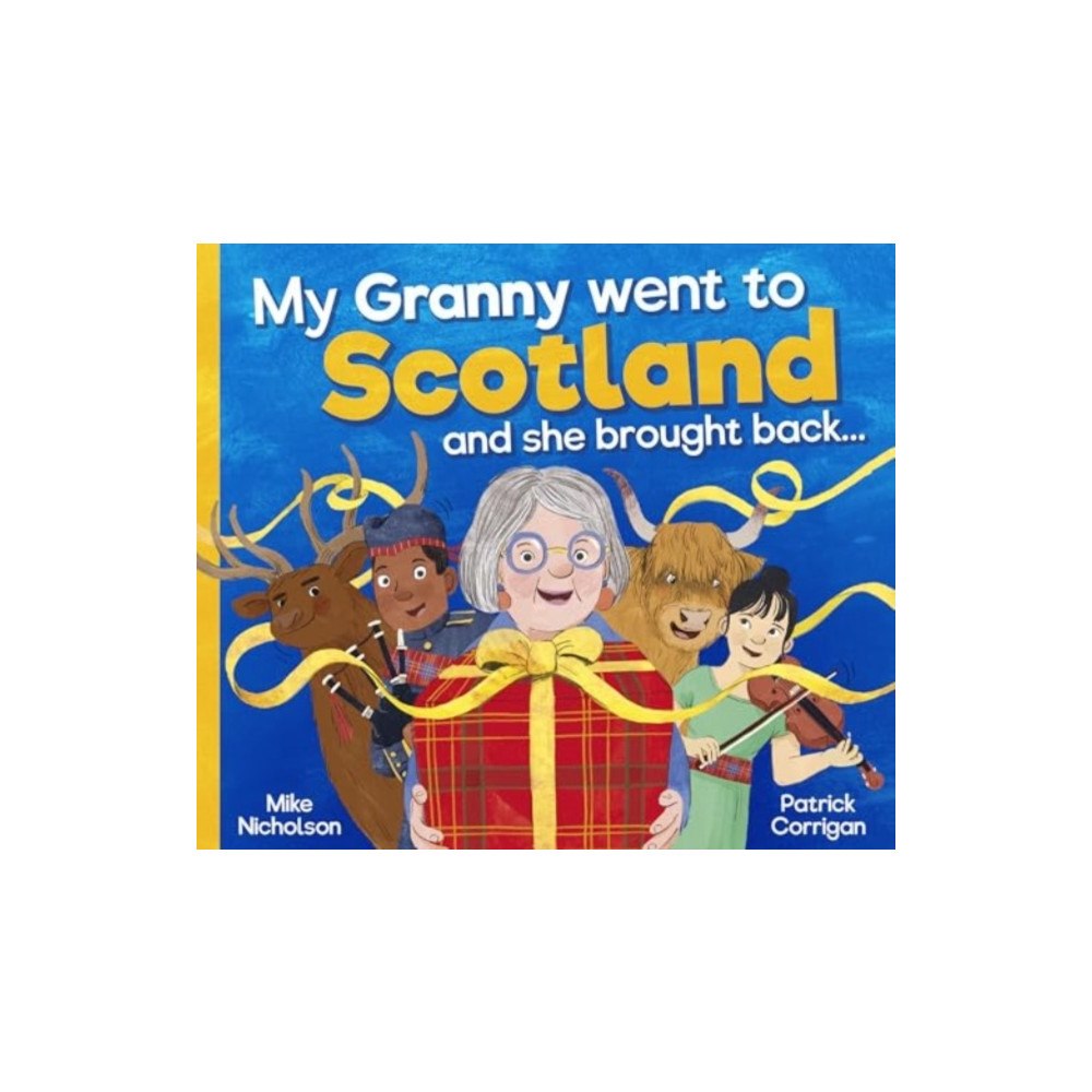 Floris Books My Granny Went to Scotland and she brought back . . . (häftad, eng)