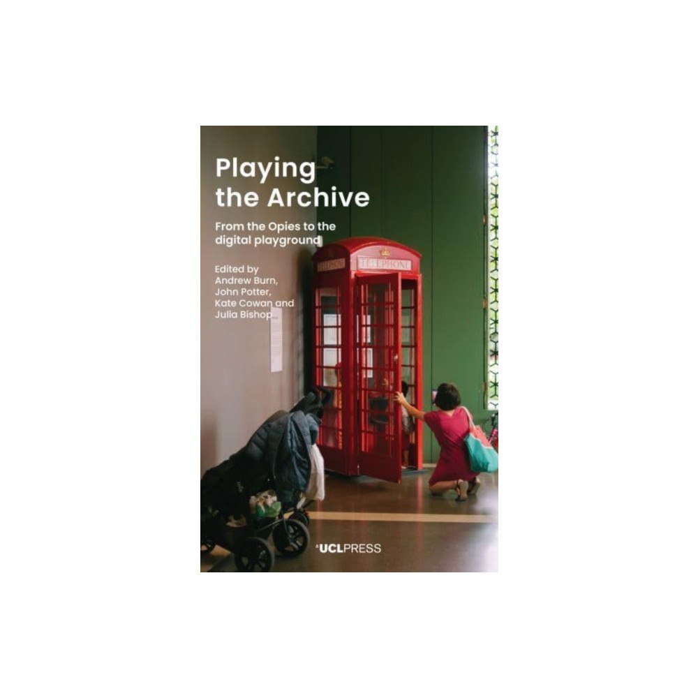 UCL Press Playing the Archive (häftad, eng)