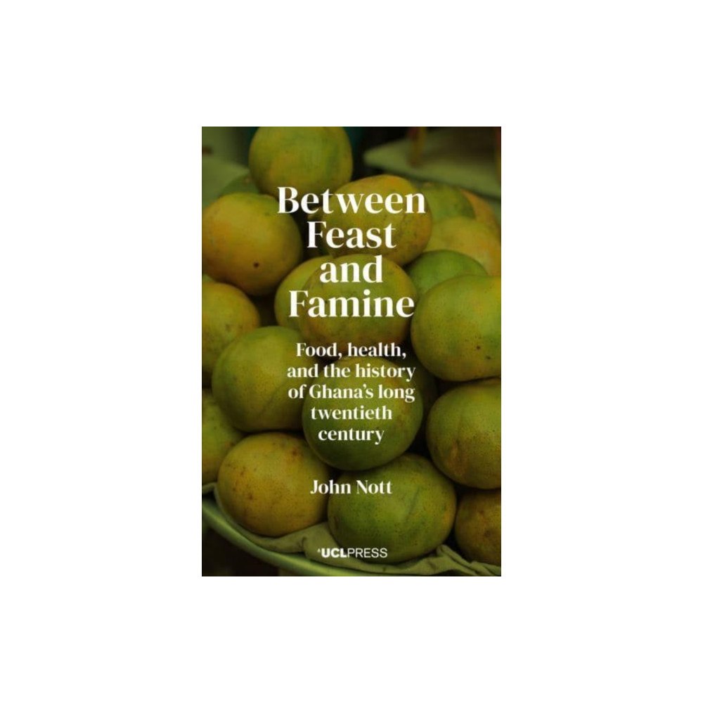 UCL Press Between Feast and Famine (häftad, eng)