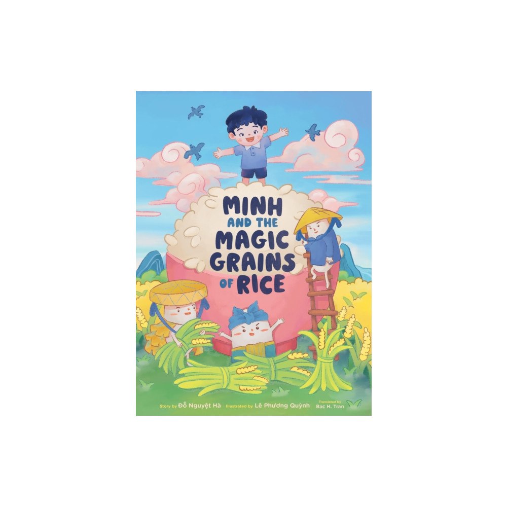 Chronicle Books Minh and the Magic Grains of Rice (inbunden, eng)