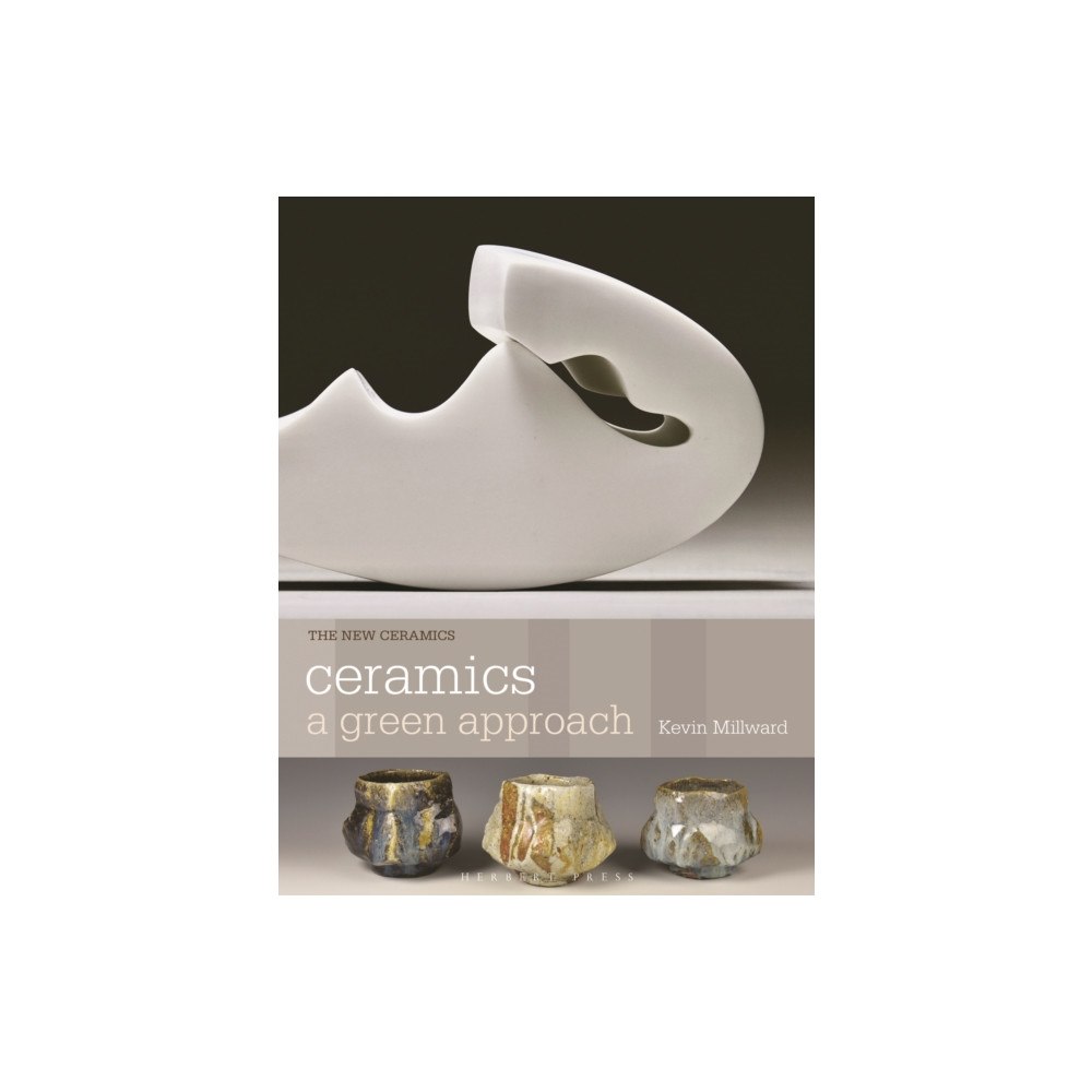 Bloomsbury Publishing PLC Ceramics: A Green Approach (häftad, eng)