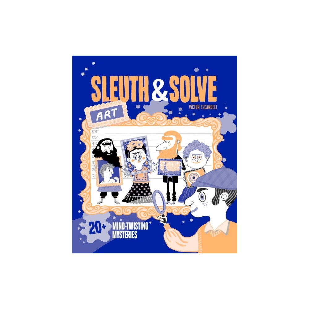 Chronicle Books Sleuth & Solve: Art (inbunden, eng)