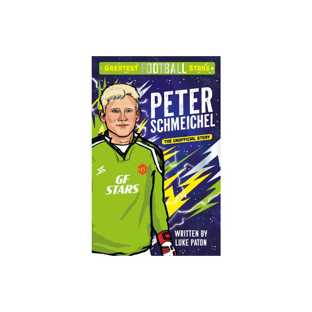 Sweet Cherry Publishing Greatest Football Stars: Peter Schmeichel (häftad, eng)