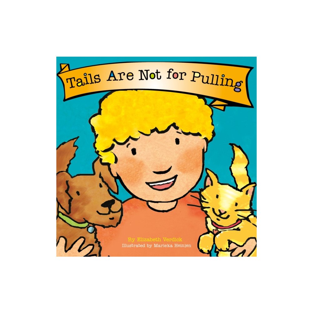 Sweet Cherry Publishing Tails are Not for Pulling (Best Behavior) (bok, board book, eng)