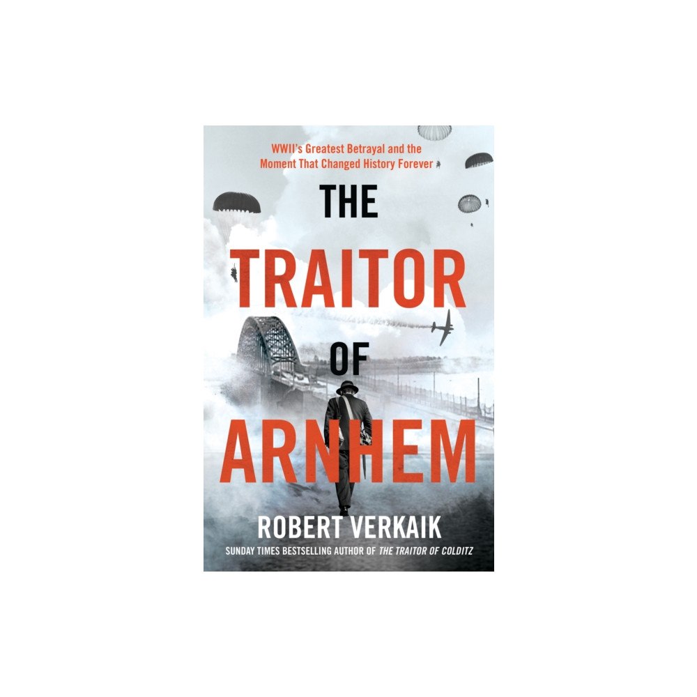Headline Publishing Group The Traitor of Arnhem (häftad, eng)