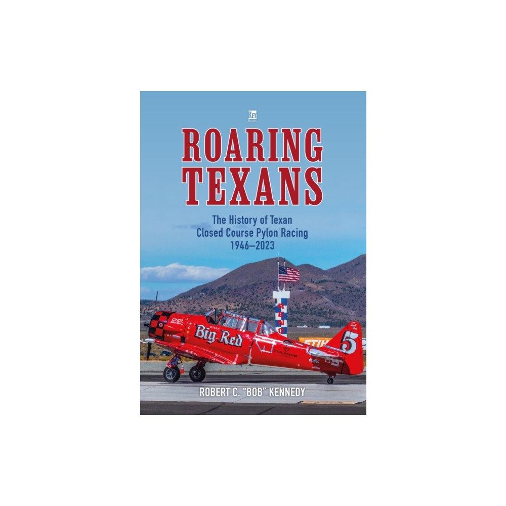 Key Publishing Ltd Roaring Texans (inbunden, eng)