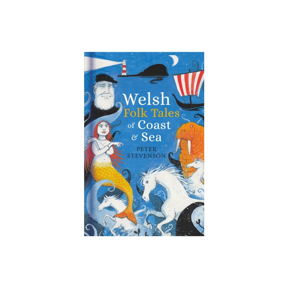 The History Press Ltd Welsh Folk Tales of Coast and Sea (inbunden, eng)