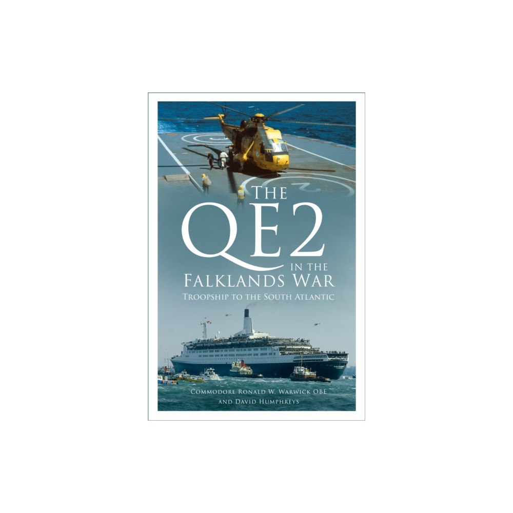 The History Press Ltd The QE2 in the Falklands War (inbunden, eng)