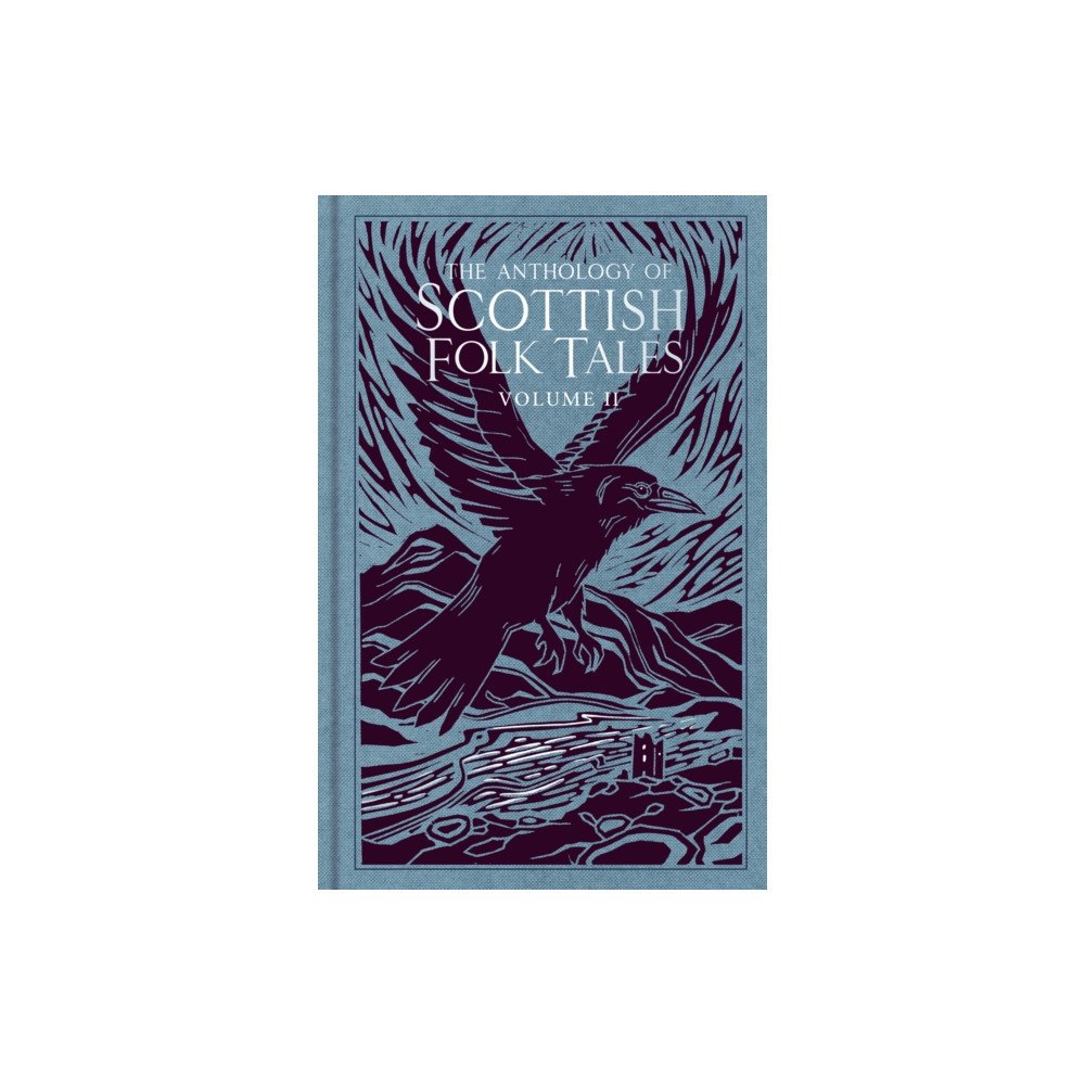 The History Press Ltd The Anthology of Scottish Folk Tales: Volume II (inbunden, eng)