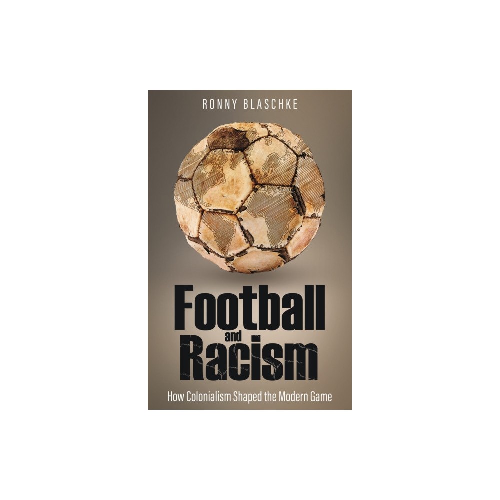 Pitch Publishing Ltd Football and Racism (häftad, eng)