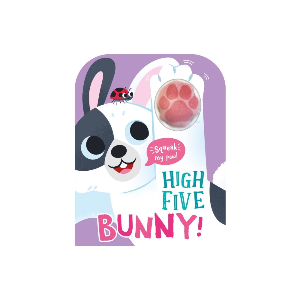 Gemini Books Group Ltd High Five Bunny! A count-and-squeak book. (bok, board book, eng)