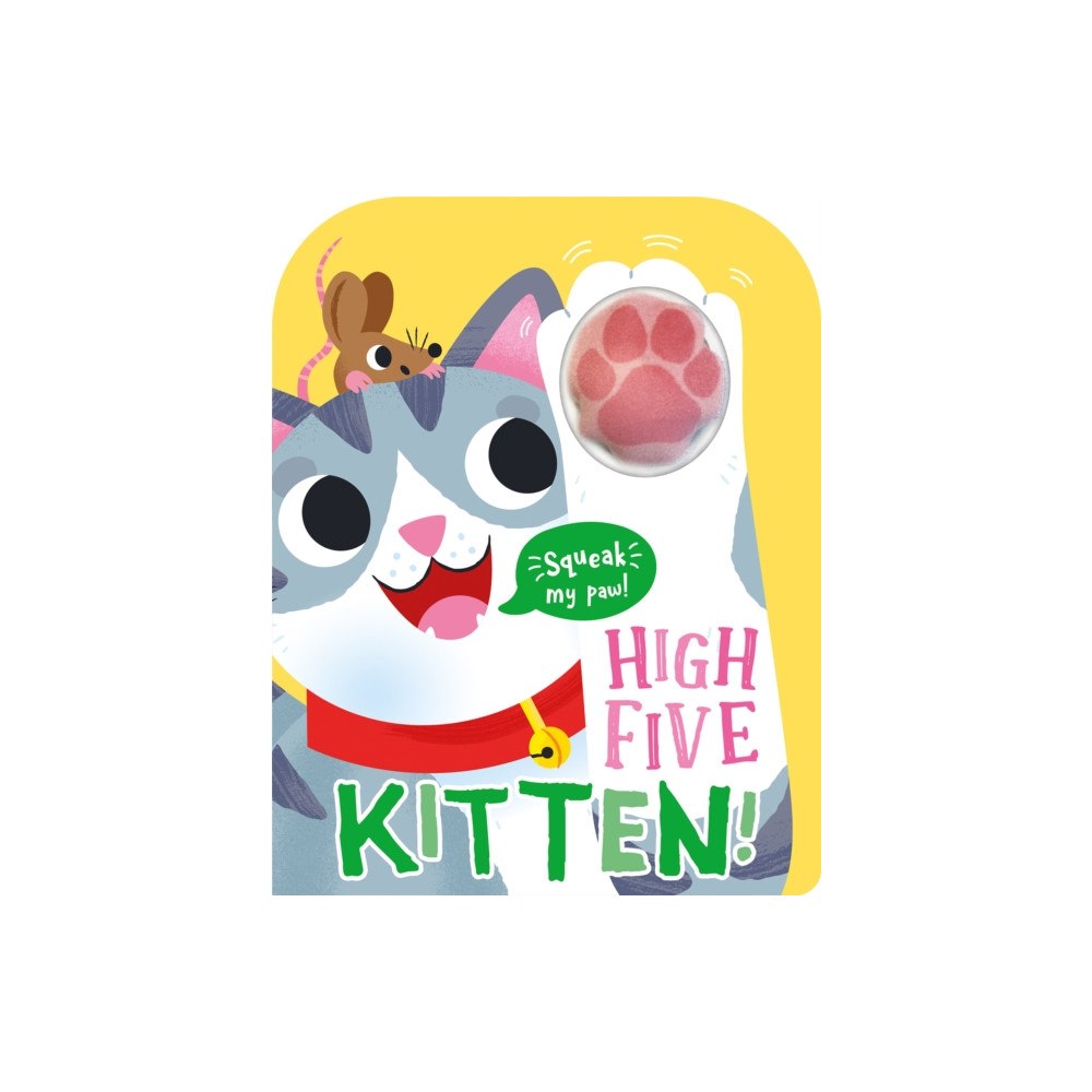 Gemini Books Group Ltd High Five Kitten! A count-and-squeak book. (bok, board book, eng)