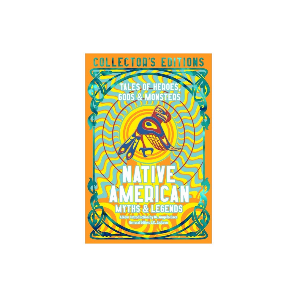 Flame Tree Publishing Native American Stories & Legends (inbunden, eng)