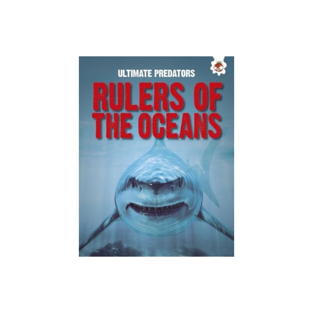 Hungry Tomato Ltd Ultimate Predators: Rulers of the Oceans (häftad, eng)