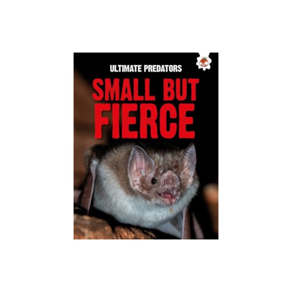 Hungry Tomato Ltd Ultimate Predators: Small but Fierce (häftad, eng)