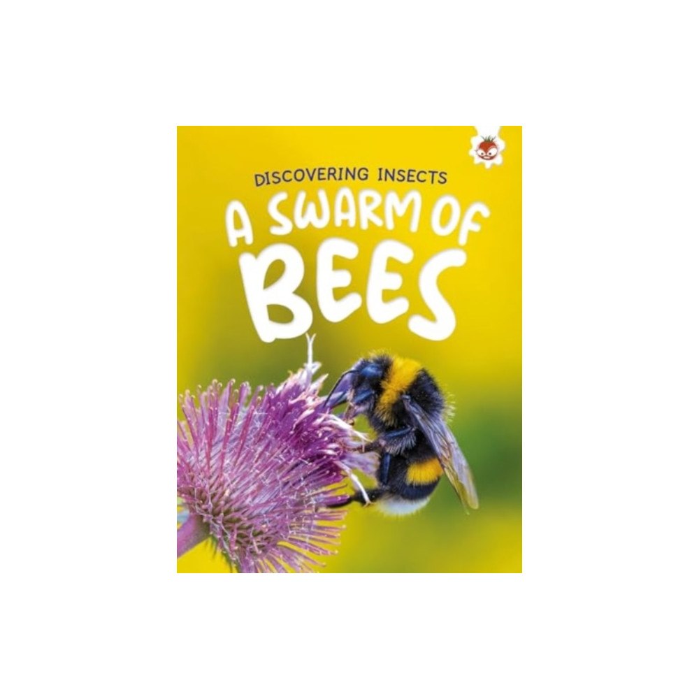 Hungry Tomato Ltd Discovering Insects: A Swarm of Bees (häftad, eng)