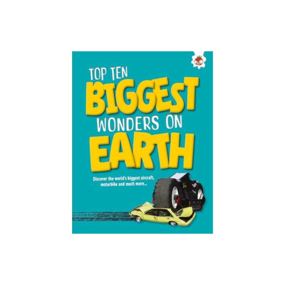 Hungry Tomato Ltd Top Ten Biggest Wonders on Earth (häftad, eng)