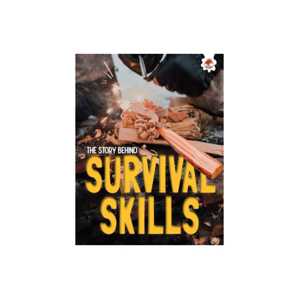 Hungry Tomato Ltd The Story Behind: Survival Skills (häftad, eng)