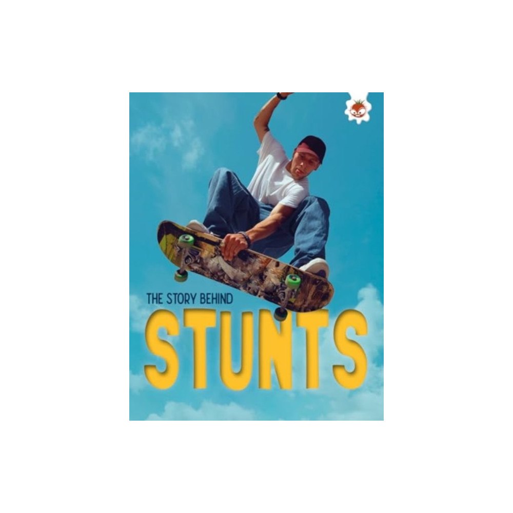 Hungry Tomato Ltd The Story Behind: Stunts (häftad, eng)