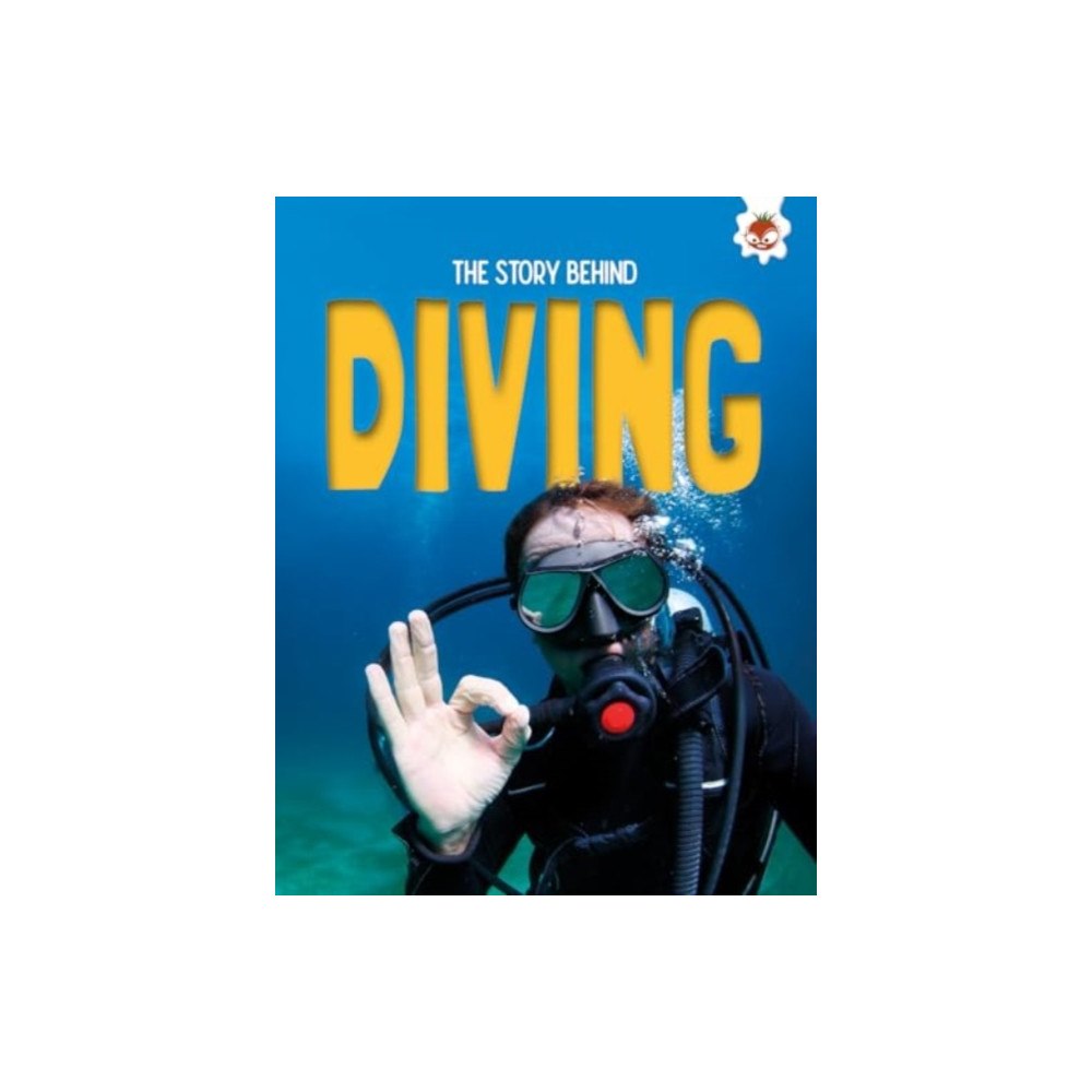 Hungry Tomato Ltd The Story Behind: Diving (häftad, eng)