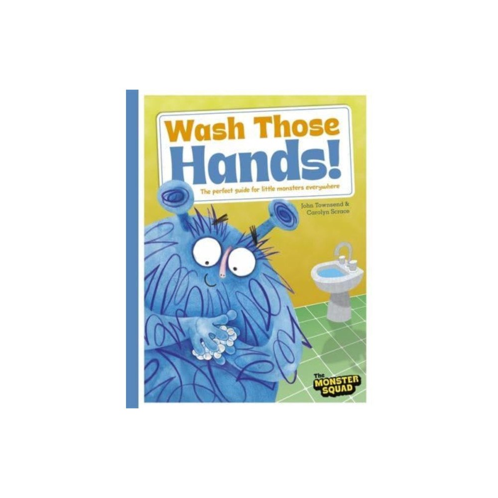Bonnier Books Ltd Monster Manners: Wash Those Hands! (häftad, eng)