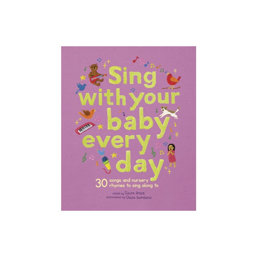 Quarto Publishing Plc Sing With Your Baby Every Day (inbunden, eng)