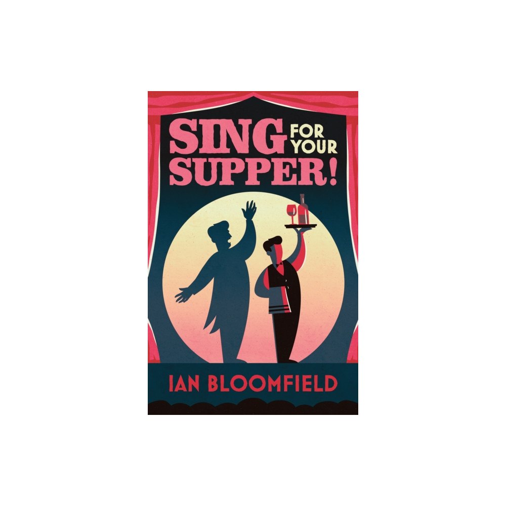 Troubador Publishing Sing for Your Supper! (häftad, eng)
