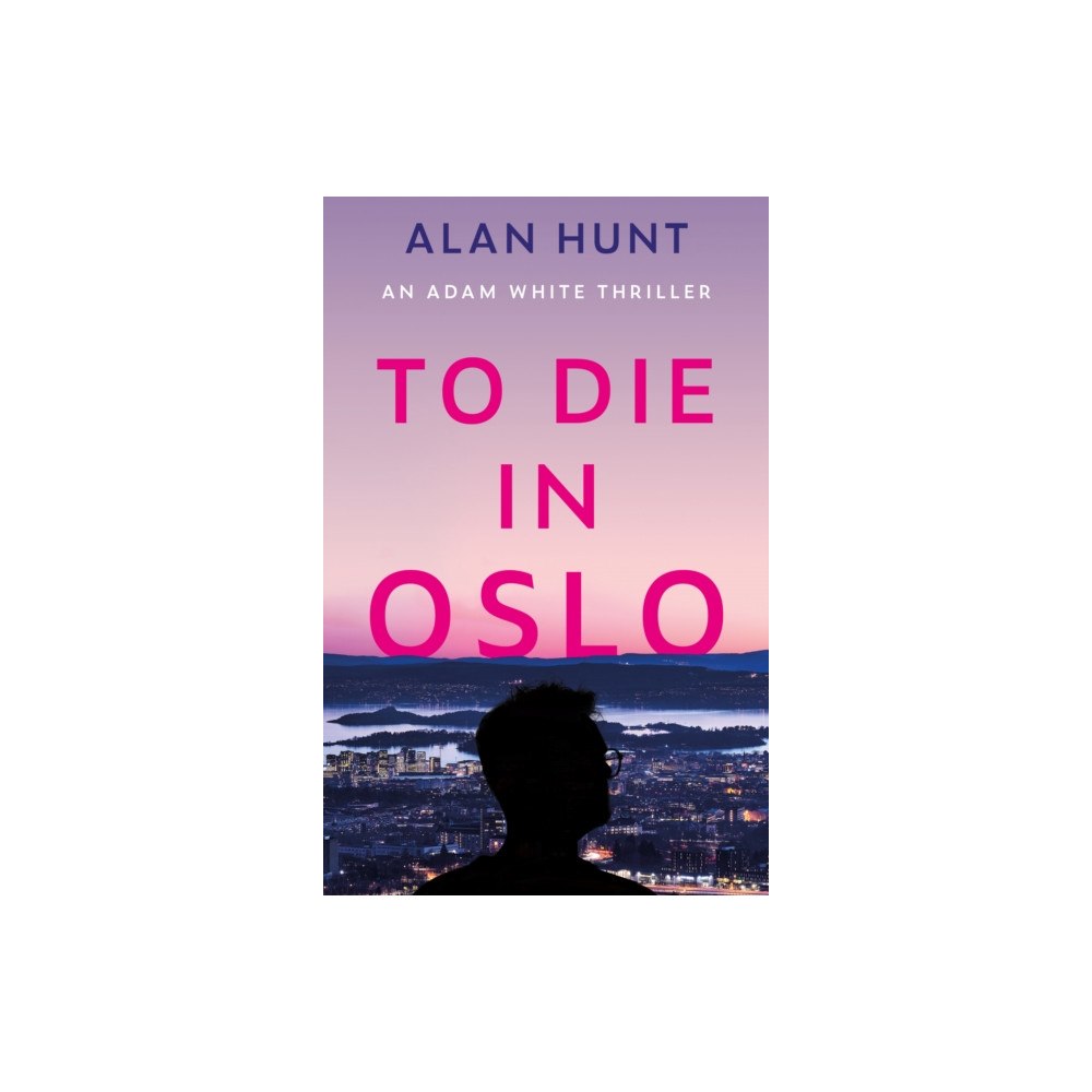 Troubador Publishing To Die in Oslo (häftad, eng)