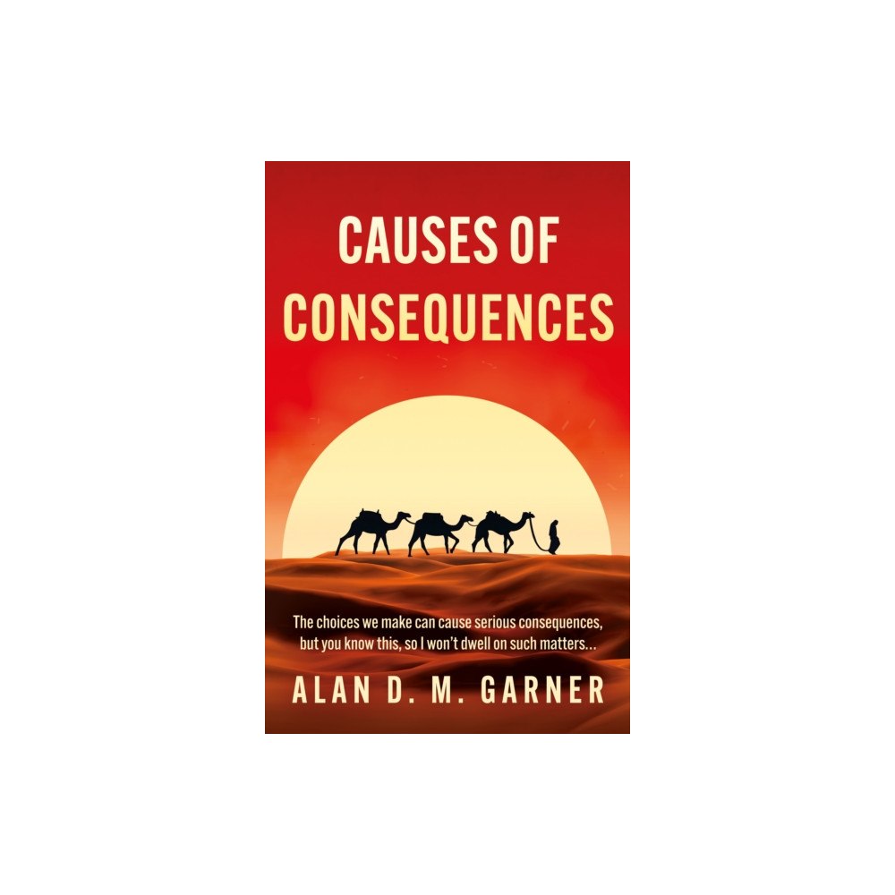 Troubador Publishing Causes of Consequences (häftad, eng)