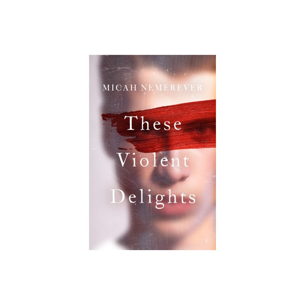 Oneworld Publications These Violent Delights (häftad, eng)