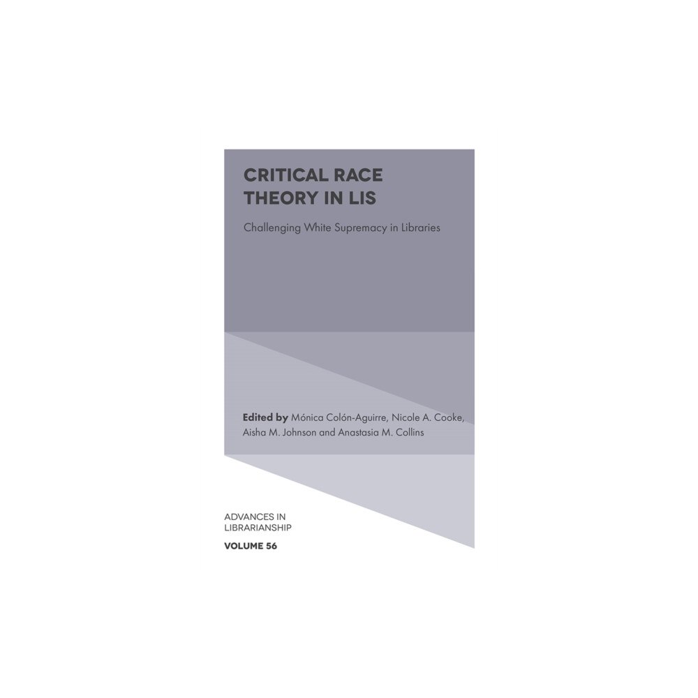 Emerald Publishing Limited Critical Race Theory in LIS (inbunden, eng)