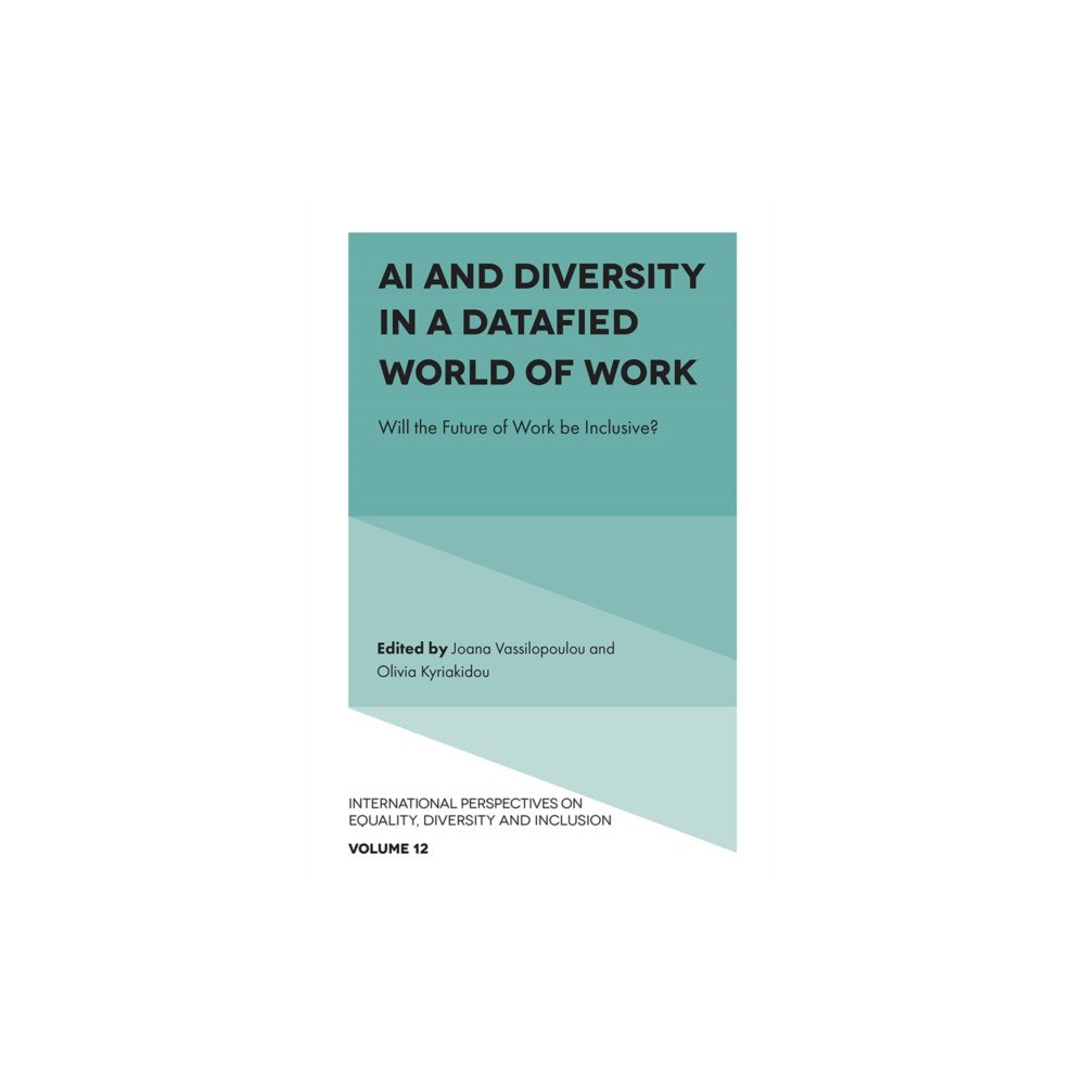 Emerald Publishing Limited AI and Diversity in a Datafied World of Work (inbunden, eng)