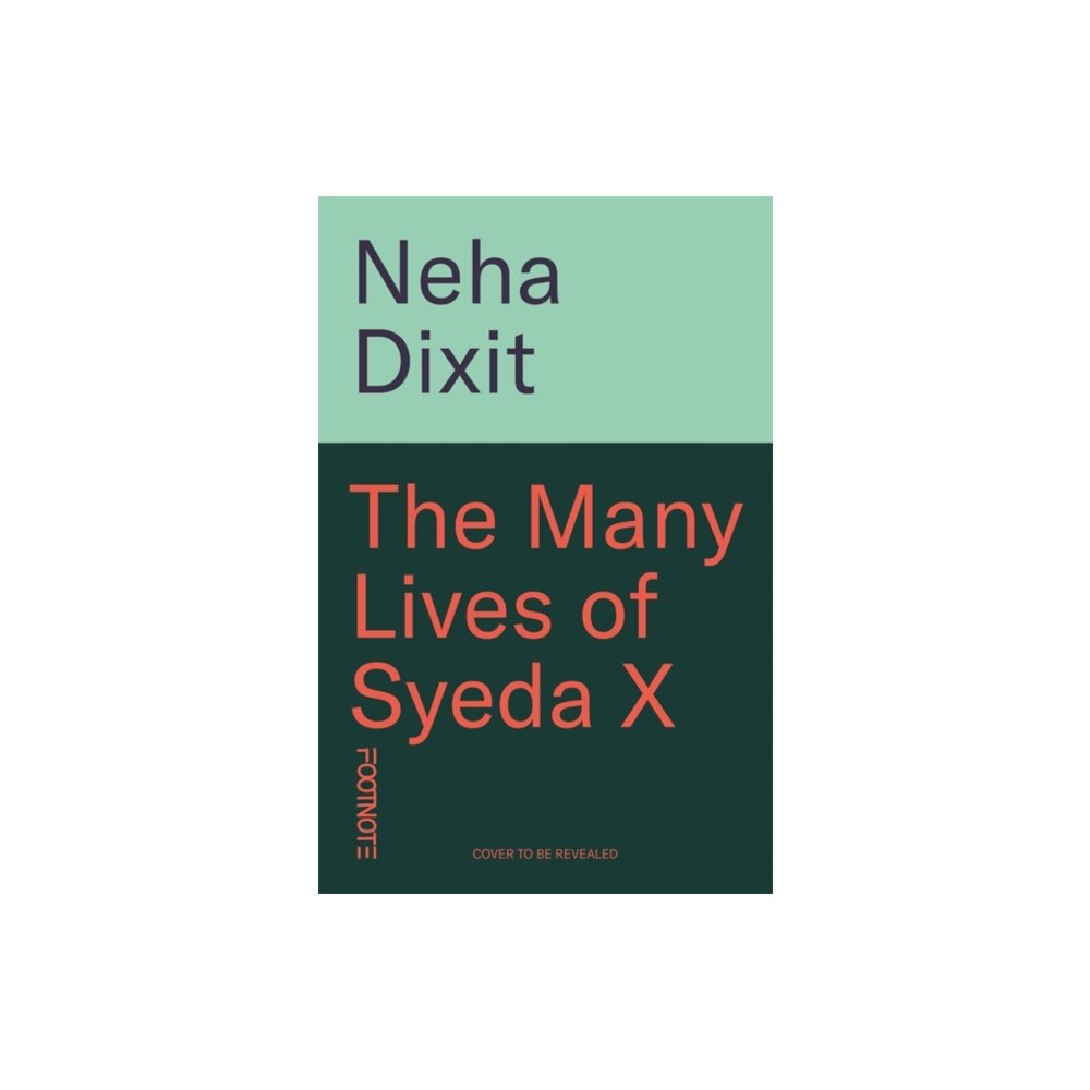Footnote Press Ltd The Many Lives of Syeda X (inbunden, eng)