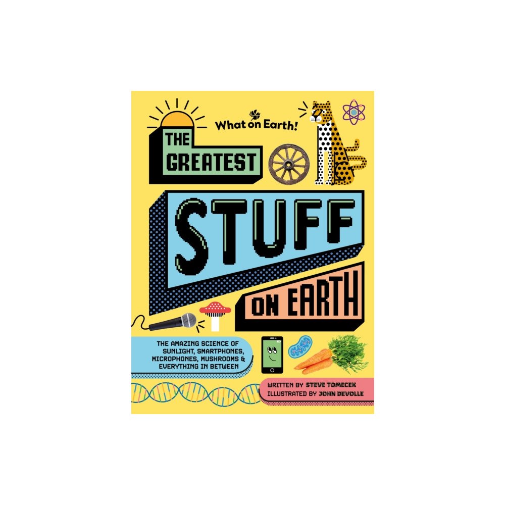 What on Earth Publishing Ltd The Greatest Stuff on Earth (inbunden, eng)