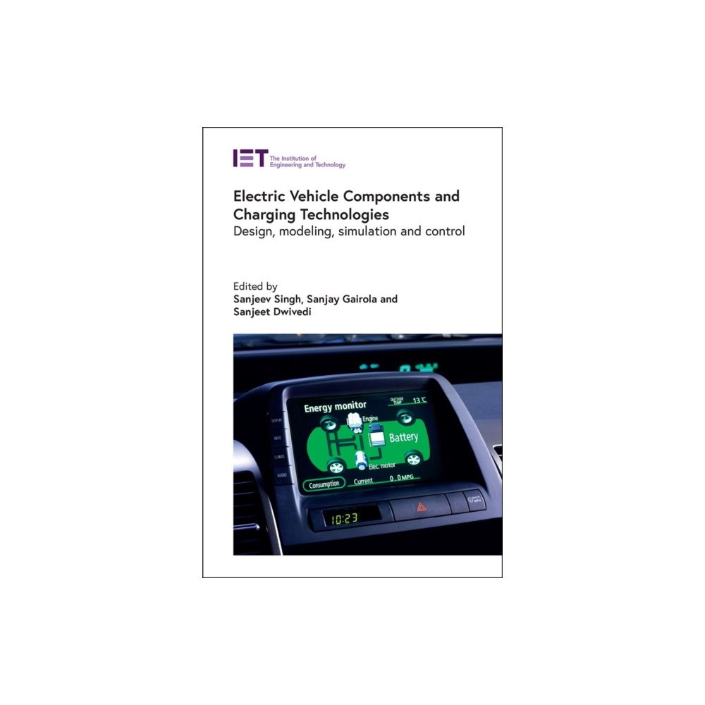 Institution of Engineering and Technology Electric Vehicle Components and Charging Technologies (inbunden, eng)