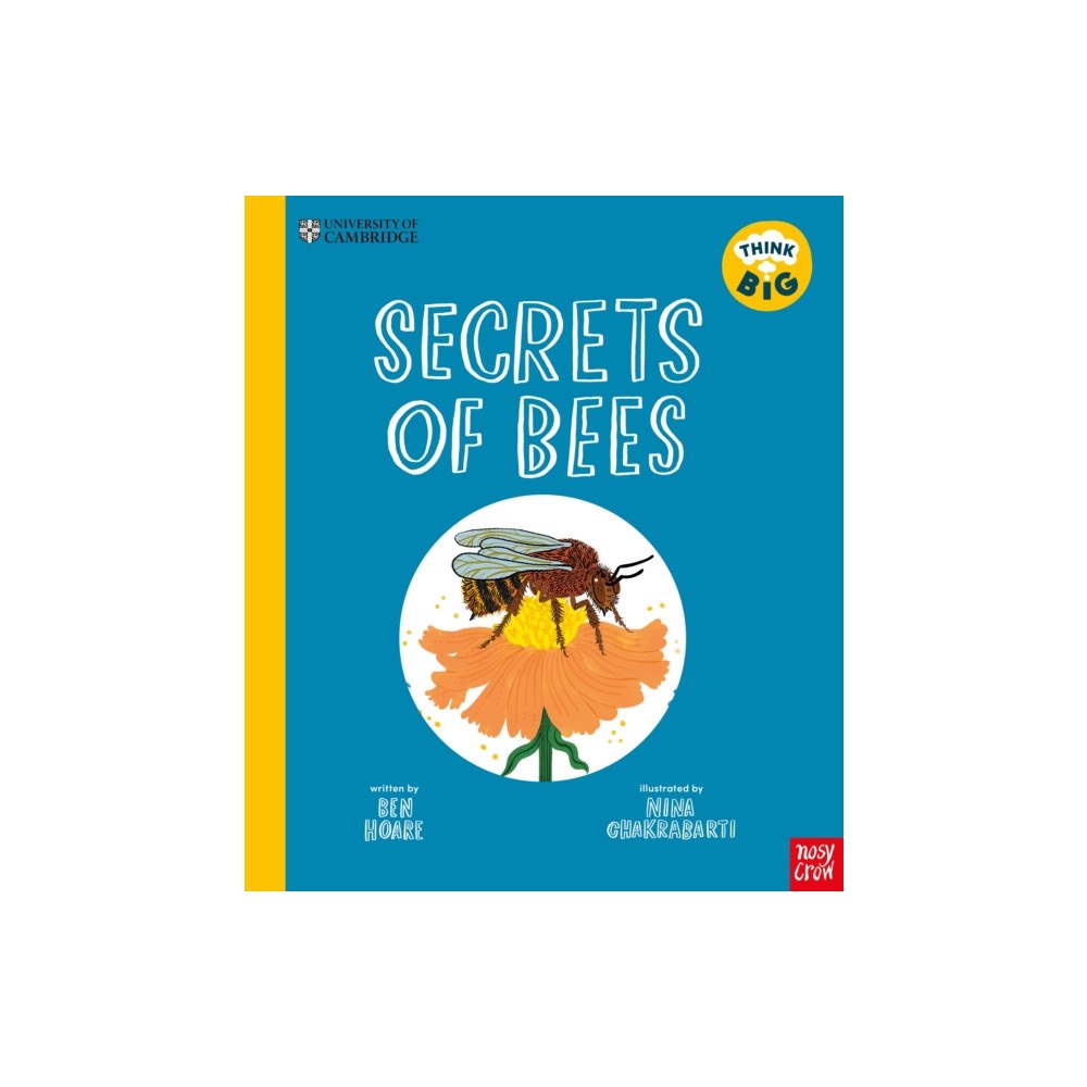 Nosy Crow Ltd University of Cambridge: Think Big: Secrets of Bees (häftad, eng)