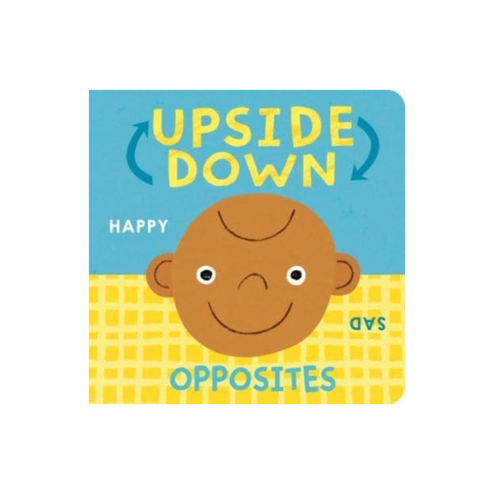 Little Tiger Press Group Upside Down Opposites (bok, board book, eng)