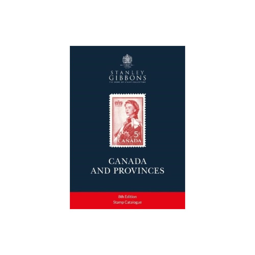 Stanley Gibbons Limited Canada & Provinces Stamp Catalogue 8th Edition (häftad, eng)