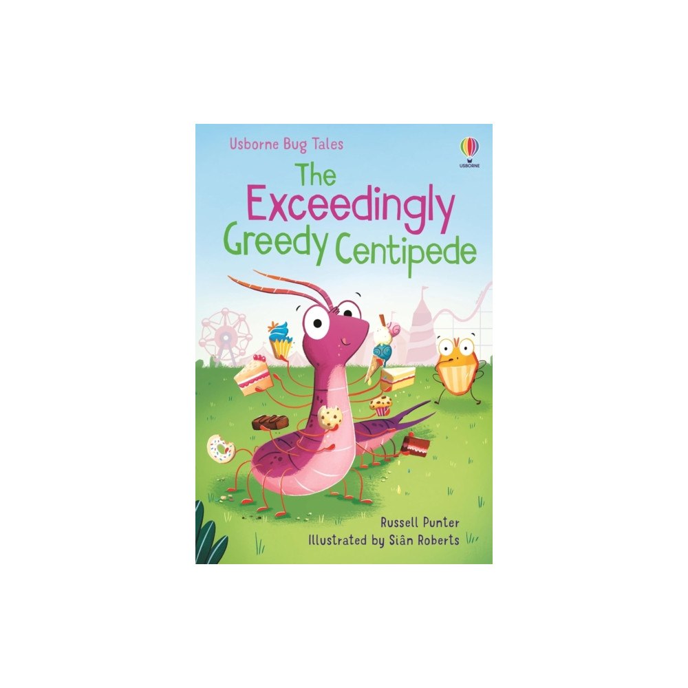 Usborne Publishing Ltd The Exceedingly Greedy Centipede (inbunden, eng)