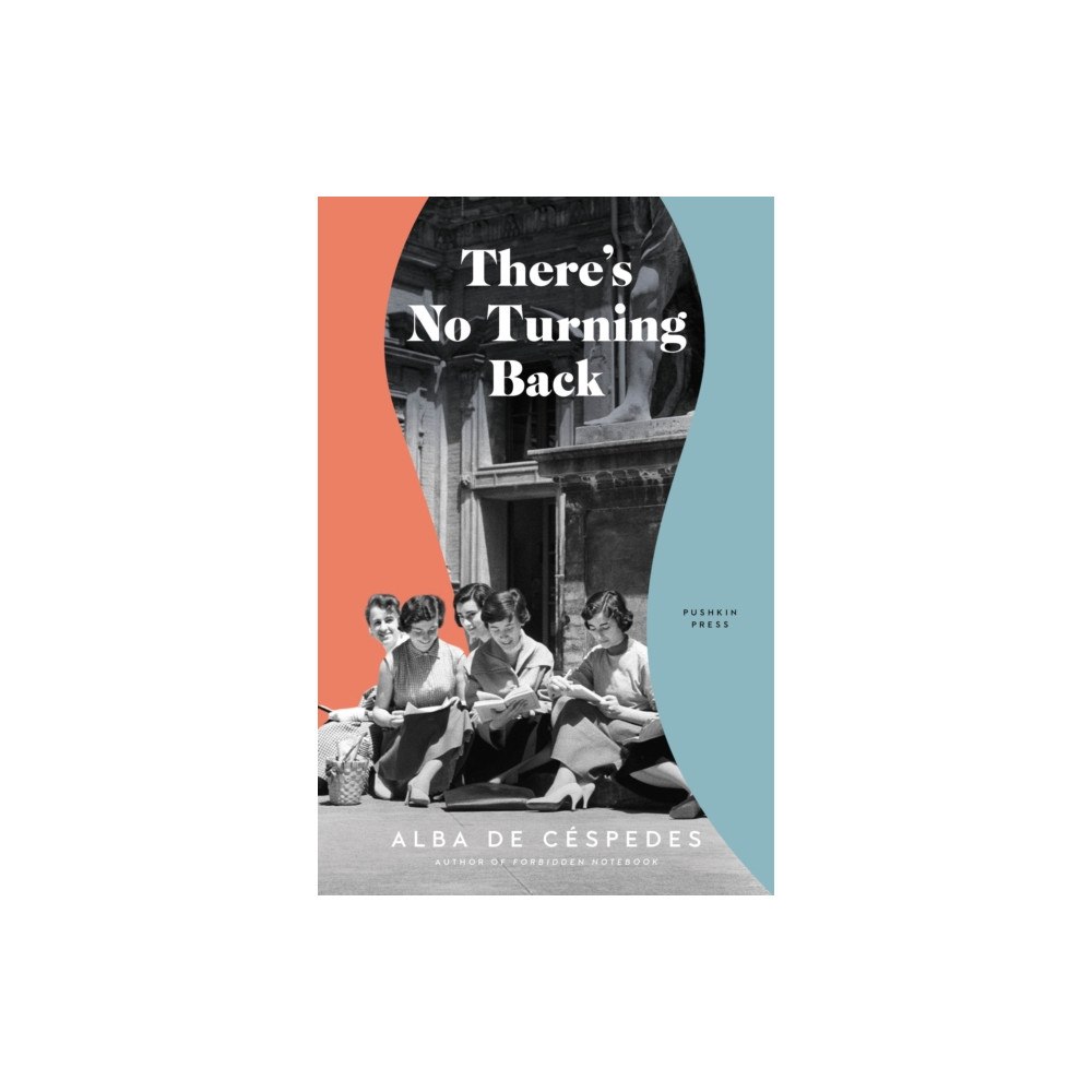 Pushkin Press There's No Turning Back (inbunden, eng)