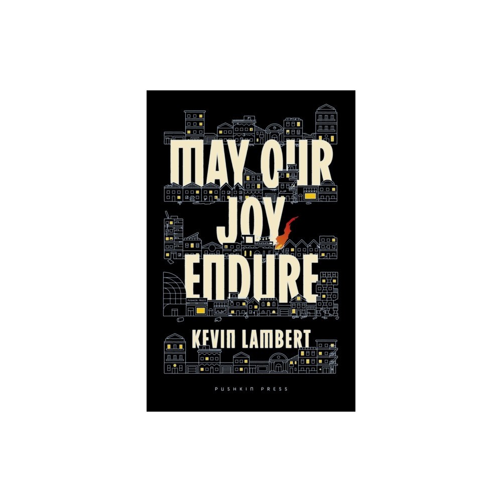 Pushkin Press May Our Joy Endure (inbunden, eng)