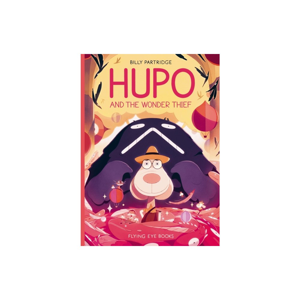Flying Eye Books Hupo and the Wonder Thief (inbunden, eng)