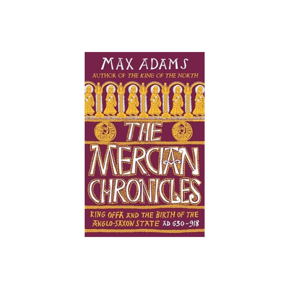 Bloomsbury Publishing PLC The Mercian Chronicles (inbunden, eng)