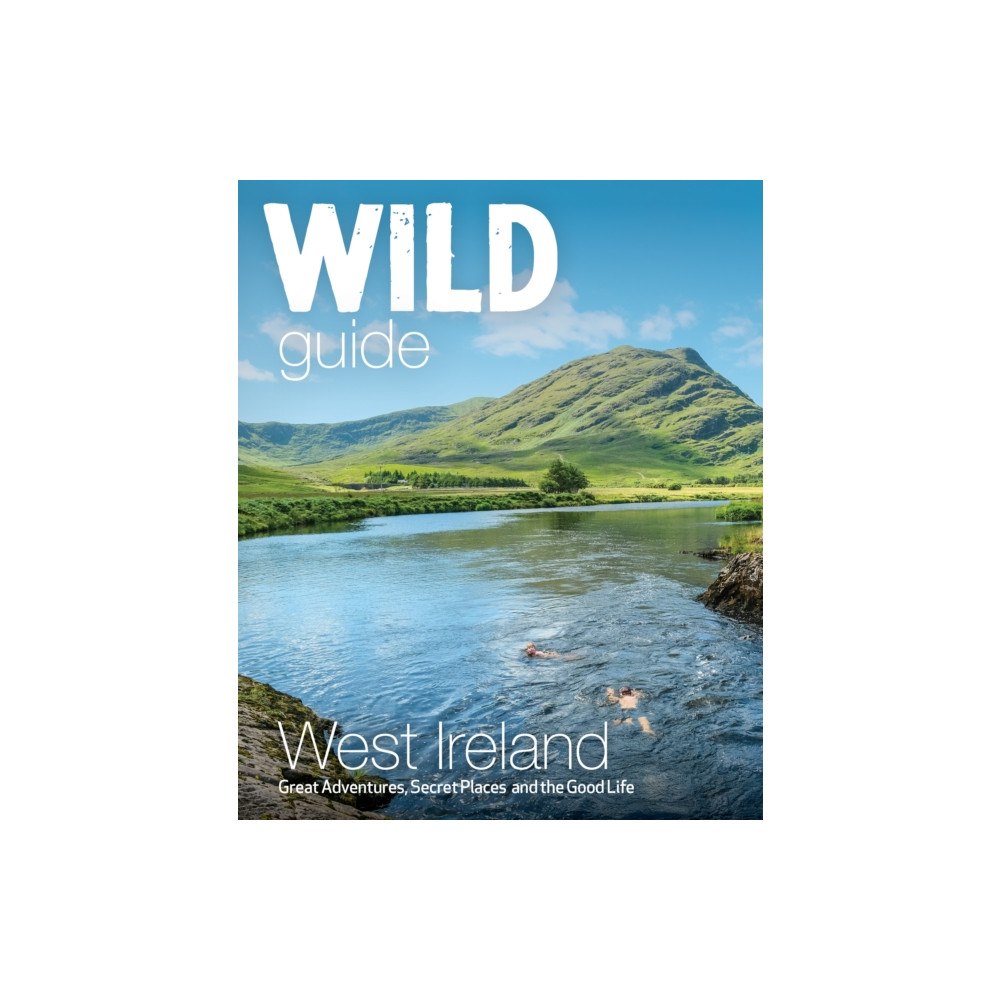 Wild Things Publishing Ltd Wild Guide West of Ireland (häftad, eng)