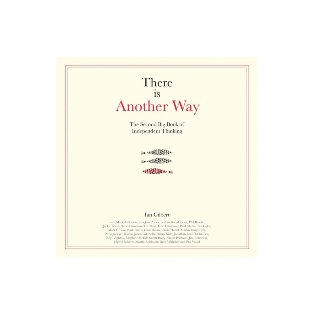 Independent Thinking Press There is Another Way (häftad, eng)
