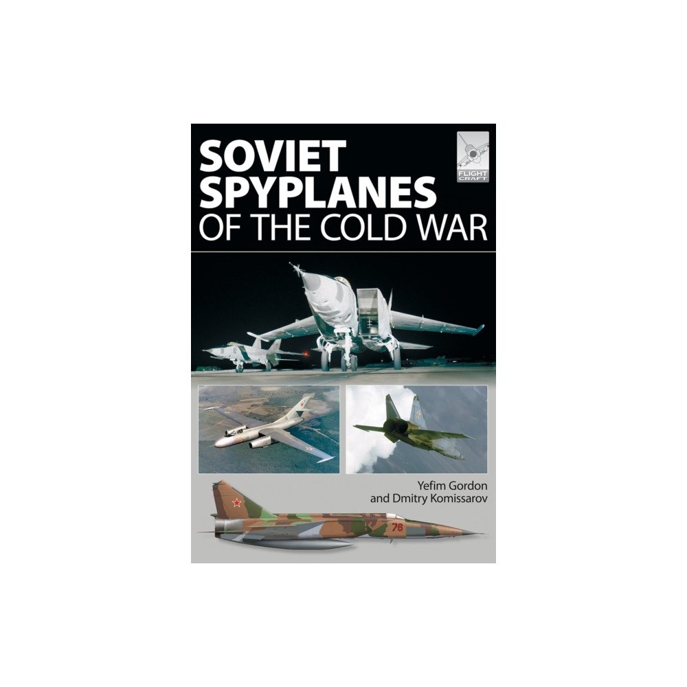 Pen & Sword Books Ltd Flight Craft 1: Soviet Spyplanes of the Cold War (häftad, eng)