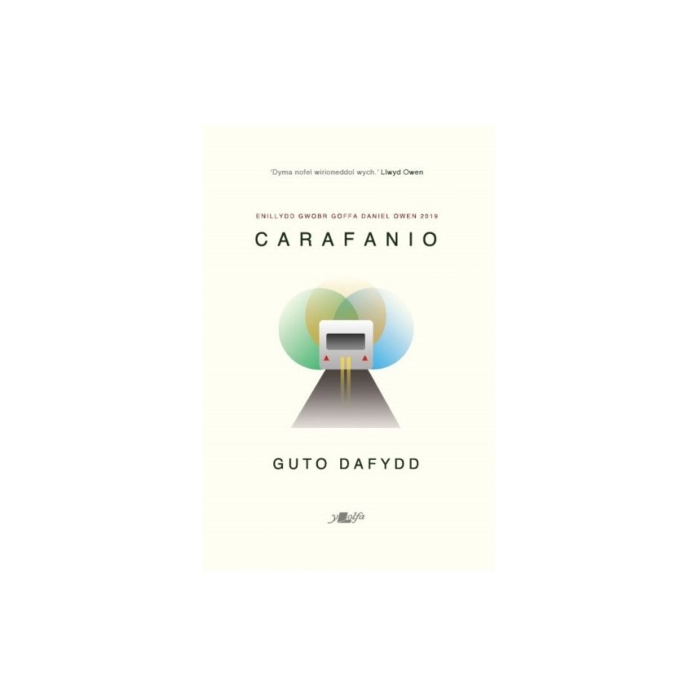 Y Lolfa Carafanio - Enillydd Gwobr Goffa Daniel Owen 2019 (häftad, wel)