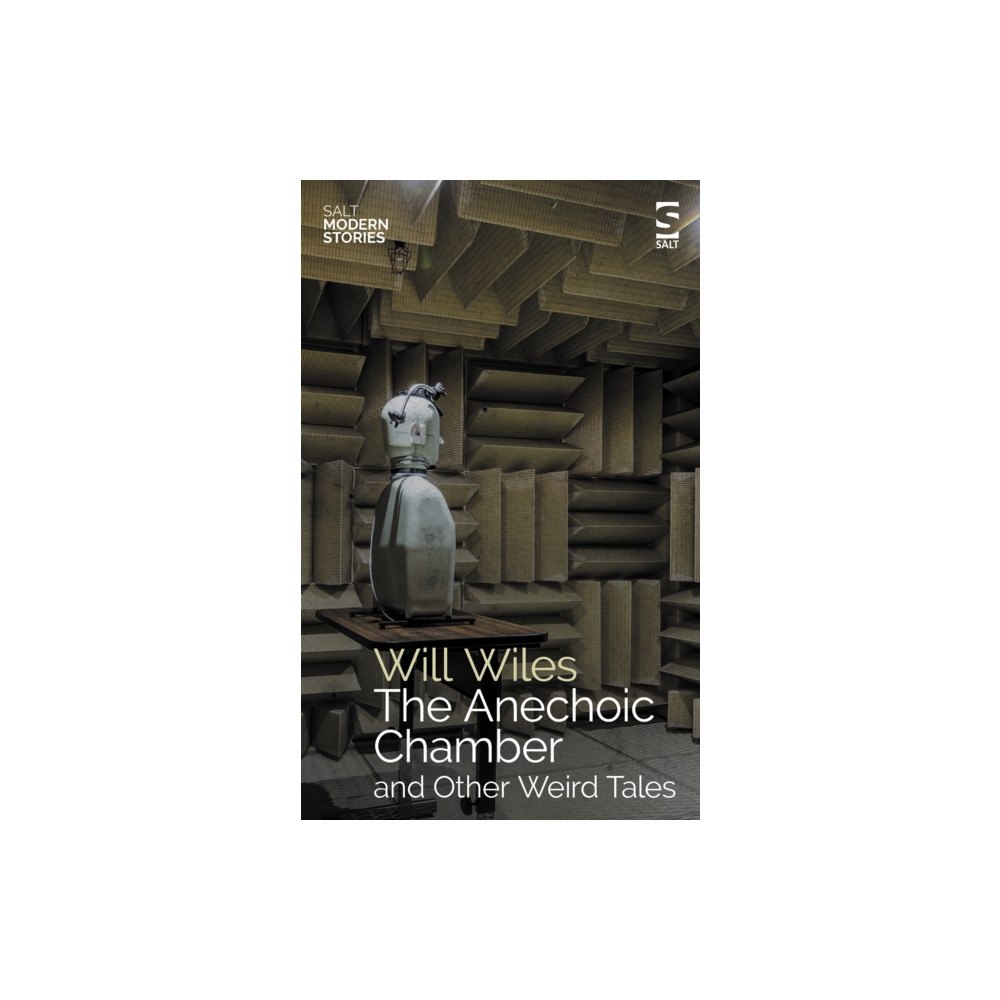 Salt Publishing The Anechoic Chamber (häftad, eng)