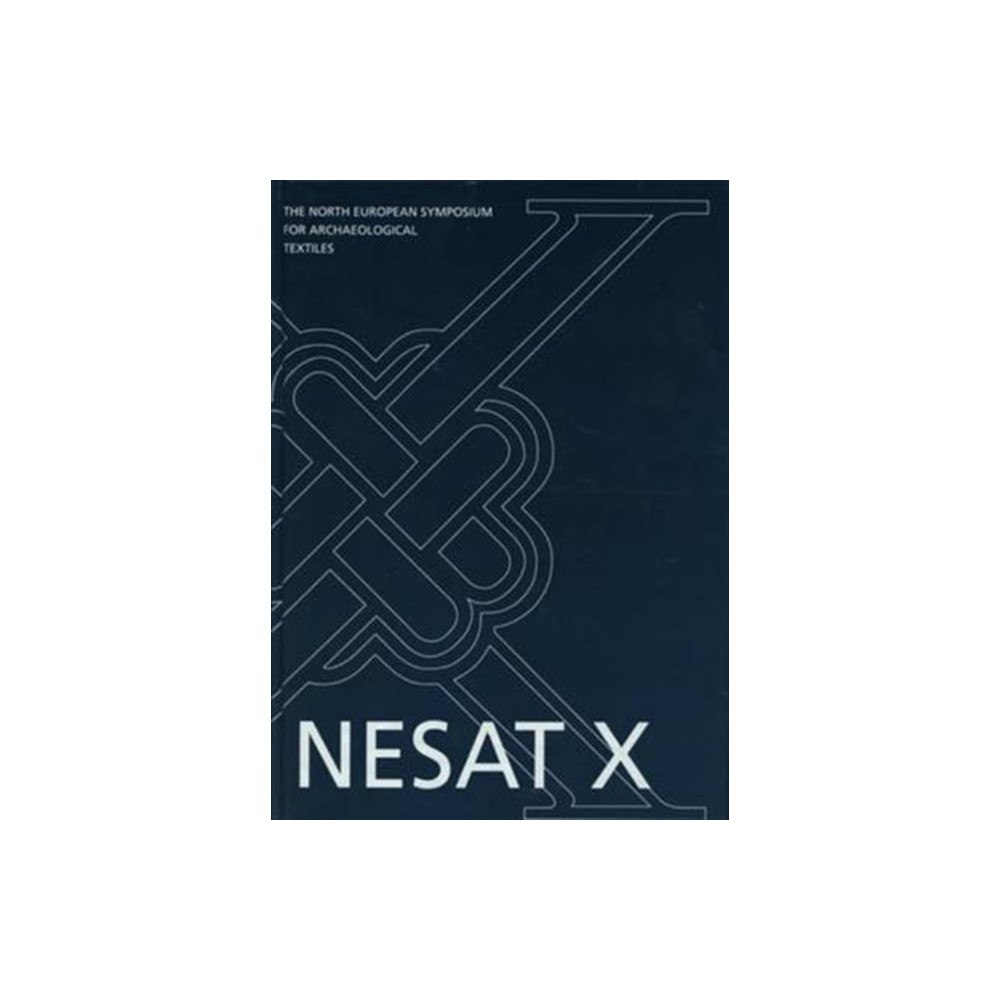 Oxbow books North European Symposium for Archaeological Textiles X (häftad, eng)